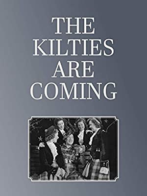 The Kilties Are Coming The Kilties Are Coming