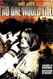 No One Would Tell No One Would Tell
