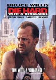 Die Hard 3 With A Vengeance Die Hard 3 With A Vengeance