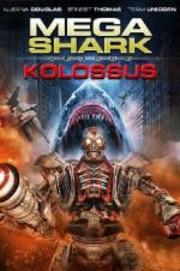 Mega Shark Vs. Kolossus Mega Shark Vs. Kolossus